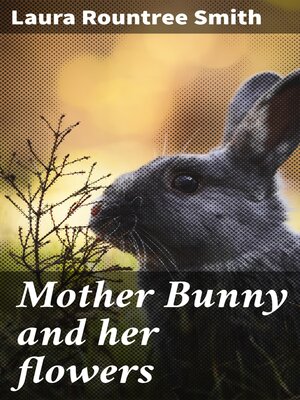 cover image of Mother Bunny and her flowers